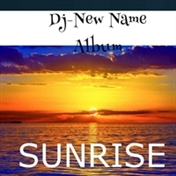 Dj-New Name           Album Sunrise
