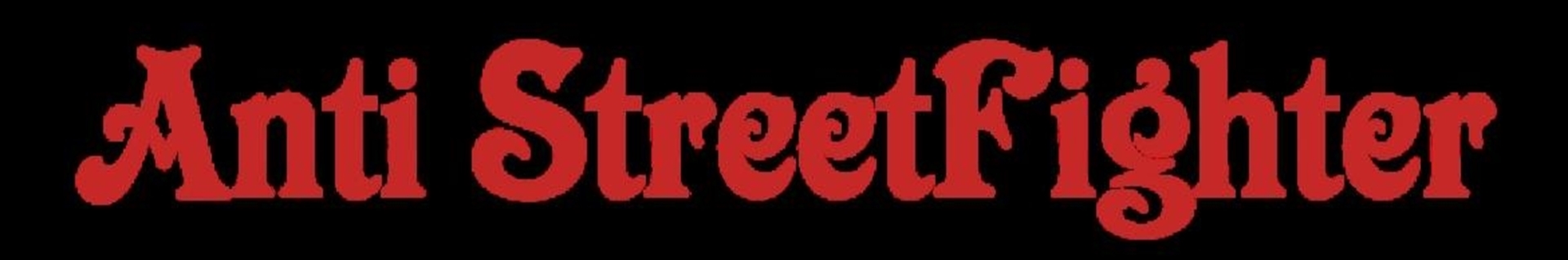 ×-Anti StreetFighter-×