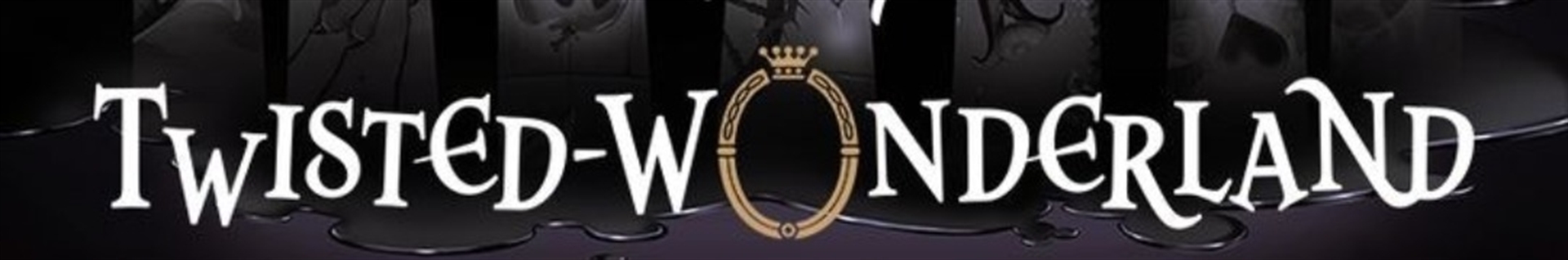 Twisted wonderland
